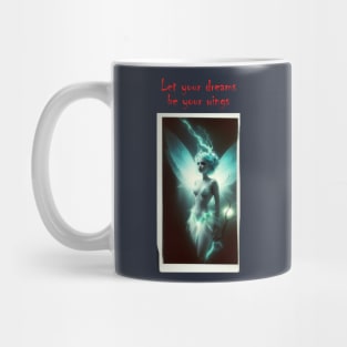 Let your dreams be your wings Mug